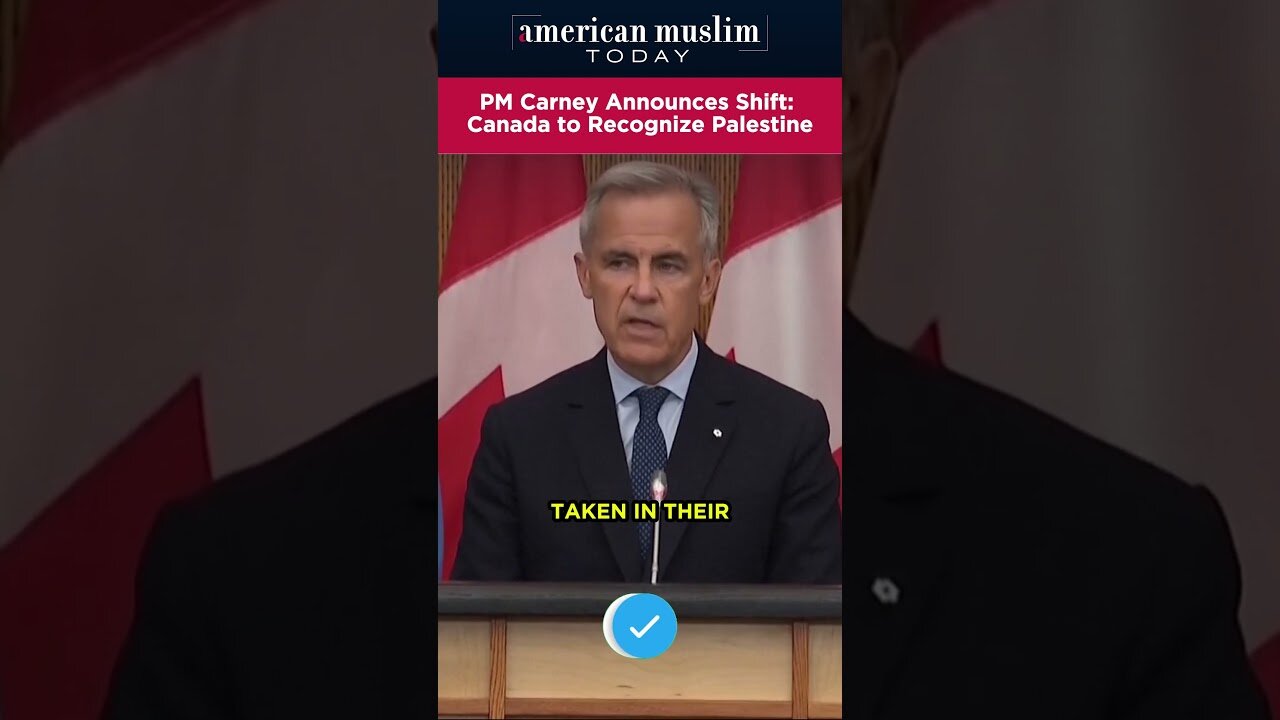 PM Carney announces shift - Canada to recongnize Palestine.