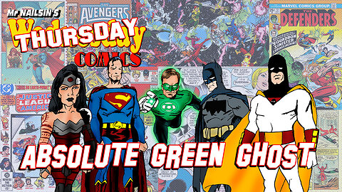 Mr Nailsin's Thursday Comics:Absolute Green Ghost