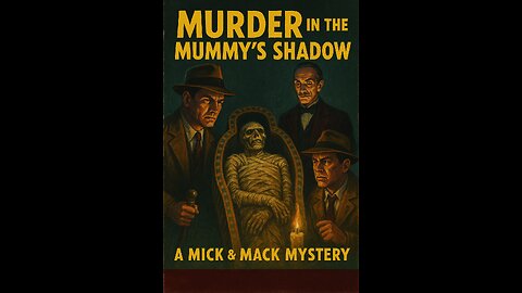 Murder in the Mummy’s Shadow (Trailer)