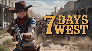 7 Days to Die: Conquer the WILD WEST!