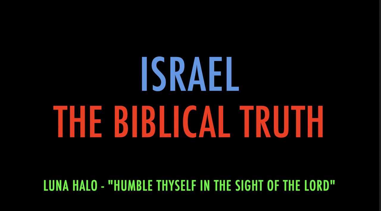 ISRAEL - THE BIBLICAL TRUTH