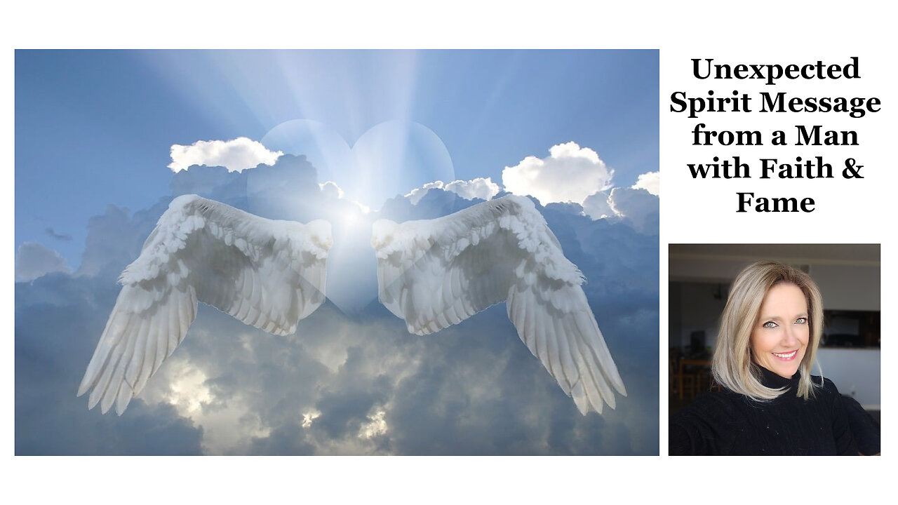 Unexpected Spirit Message from a Man of Faith & Fame