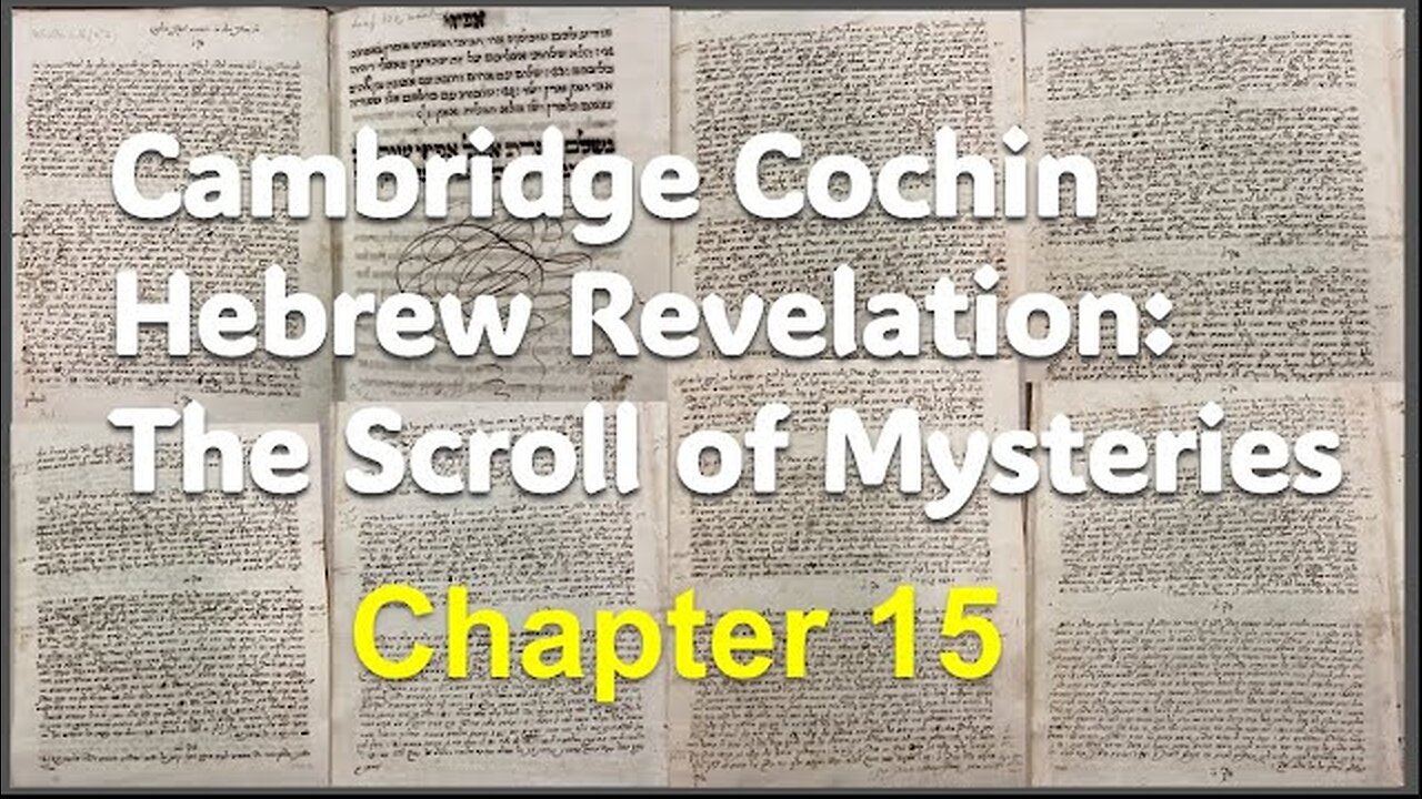 Cochin Hebrew Revelation: The Scroll of Mysteries Chapter 15