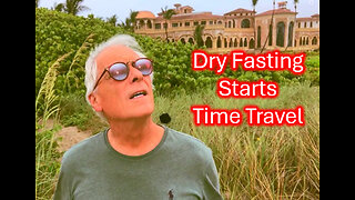 Dry Fasting Leads to Time Travel