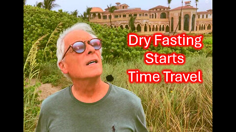 Dry Fasting Leads to Time Travel