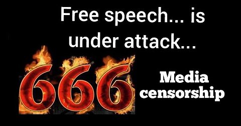 666 attack on Freedom of speech. Media censorship