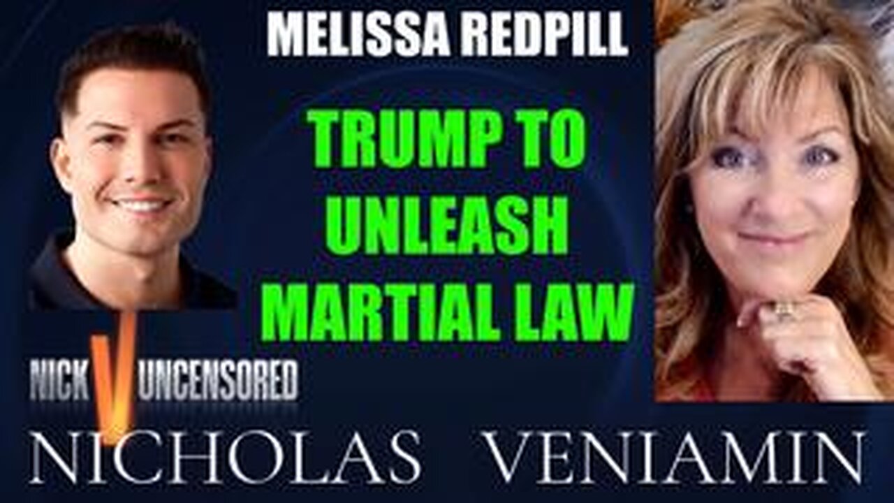 Melissa Redpill Discusses Trump To Unleash Martial Law with Nicholas Veniamin