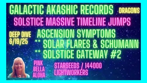 SOLSTICE X CLASS Flare Update * 2 MASSIVE Timeline Jumps * GALACTIC Gateway * Soul Missions