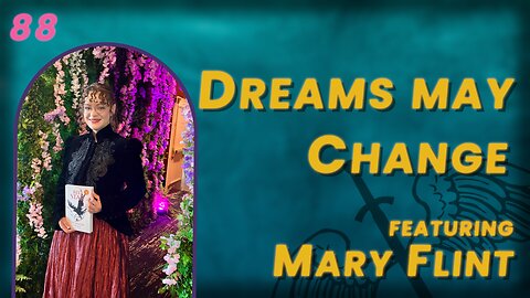 VIDEO 88. A Surprise Illness Closes the Curtain on a Dream Job w/ Mary Flint
