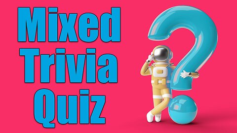 Trivia Quiz with a Mix of Questions