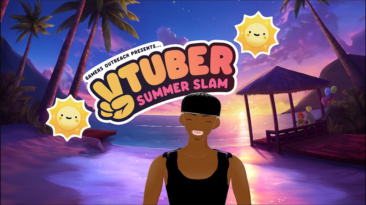 Vtuber Summer Slam (prt 3) 2025 !tip !socials !sponsor