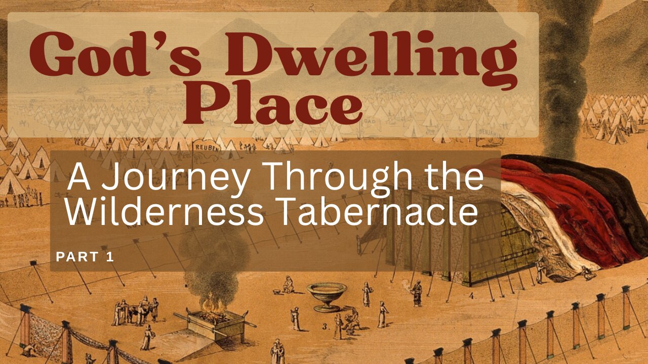A Journey Through the Wilderness Tabernacle | Part 1