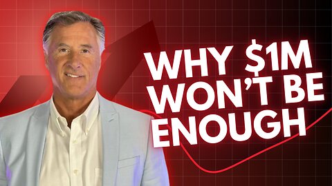 A Million Dollars Isn’t What It Used to Be — Inflation Will Eat Your Retirement