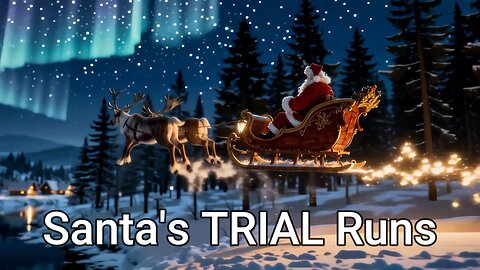 Why Santa Does Secret Practice Flights Before Christmas