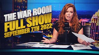 The War Room September 7th, 2022