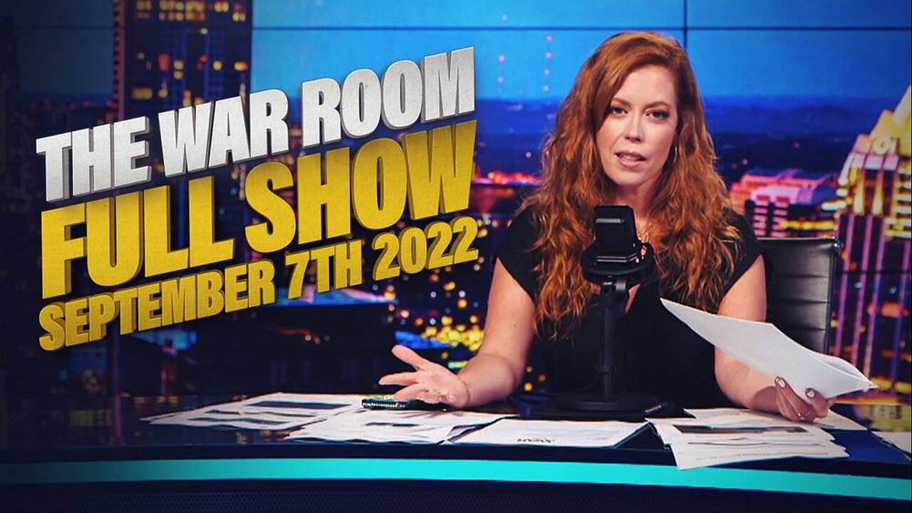 The War Room September 7th, 2022