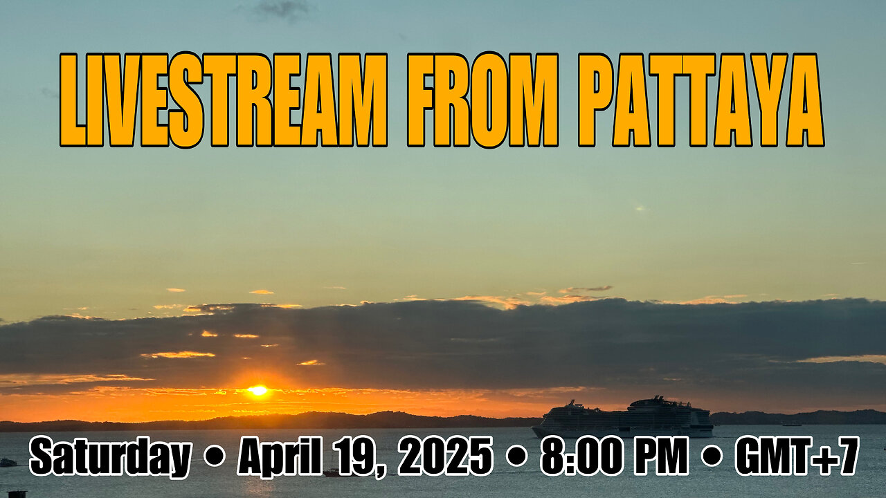 Livestream From Pattaya Thailand! Thailand Retirement