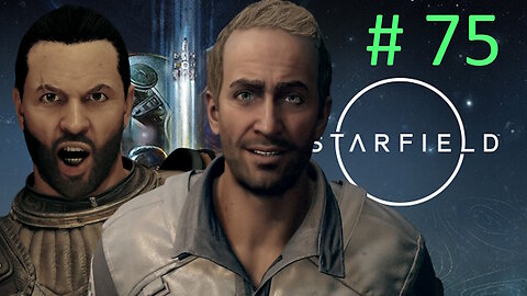 The Starjacker // Let's Play Starfield BLIND # 75