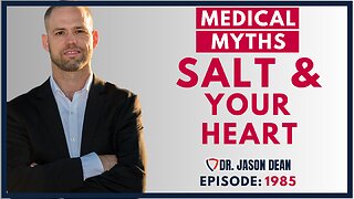 Dr. Jason Dean, BraveTV - Ep 1985 - These Doctors Lies about Salt and Your Heart Will Save Your Life