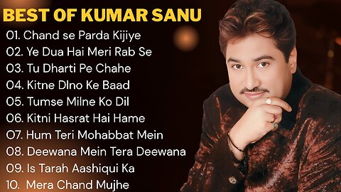 Kumar Sanu Hit Songs | 90s Superhit Hindi Romantic Songs | Sadabahar Song | Bollywood Songs Jukebox