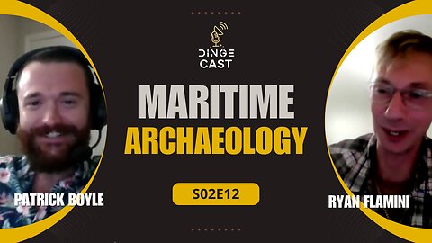 Maritime Archaeology | with Patrick Boyle | DingeCast