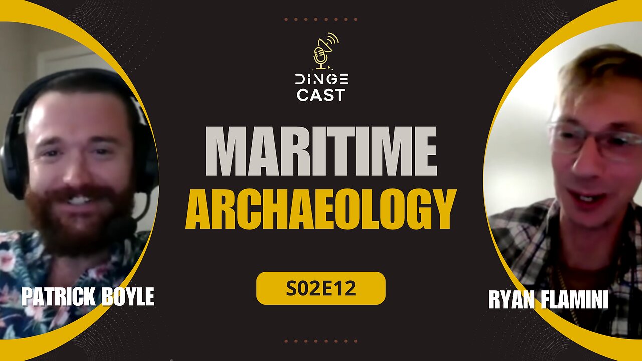 Maritime Archaeology | with Patrick Boyle | DingeCast
