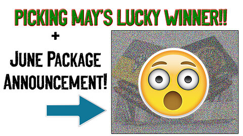 PICKING MAY'S GIVEAWAY WINNER + June Giveaway Announcement - LIVE!!