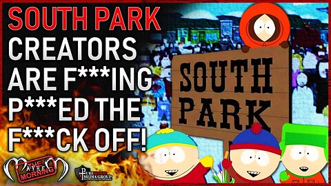 The Paramount merger is "A S***SHOW AND IT'S F***ING UP SOUTH PARK" 