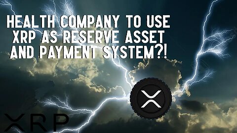 Company Adopts XRP As A RESERVE ASSET And For PAYMENT SYSTEM?!
