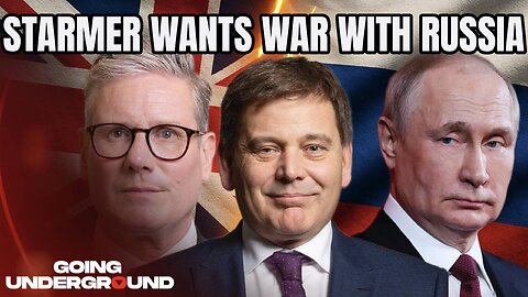 'UK PM Sir Keir Starmer’s Endgame is WAR With Russia'- Andrew Bridgen Ex-UK MP