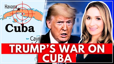 Trump Just Declared WAR on Cuba - Here’s What Comes Next
