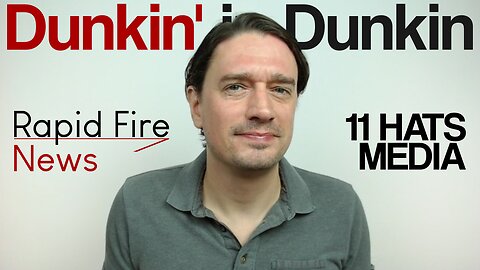 Rapid Fire News 7-24-25 Dunkin' in Dunkin