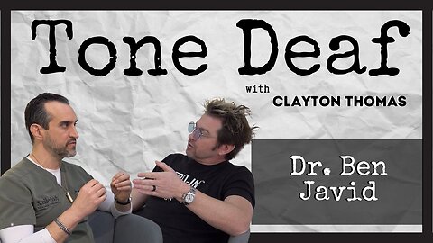 Learning About the Mission Behind SmileBody | Dr. Ben Javid | Clayton Thomas | Tone Deaf | Ep. 8
