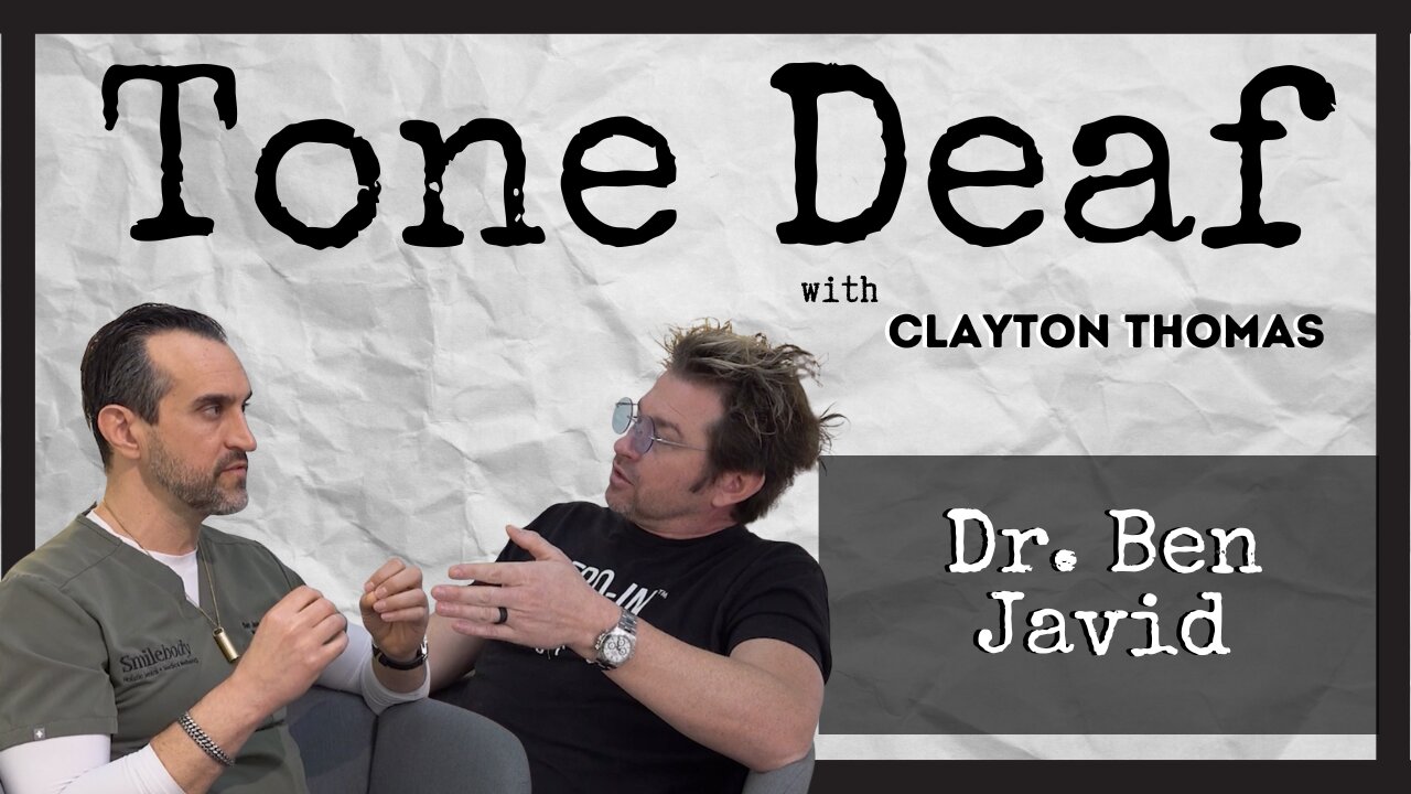 Learning About the Mission Behind SmileBody | Dr. Ben Javid | Clayton Thomas | Tone Deaf | Ep. 8