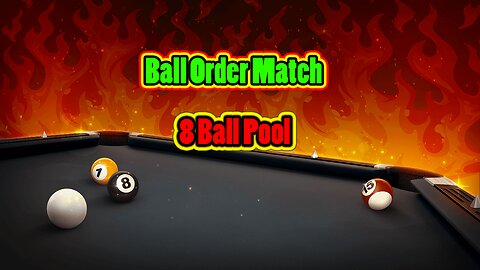 ✨ Ball Order Match – Natural Game Pace 8 Ball Pool
