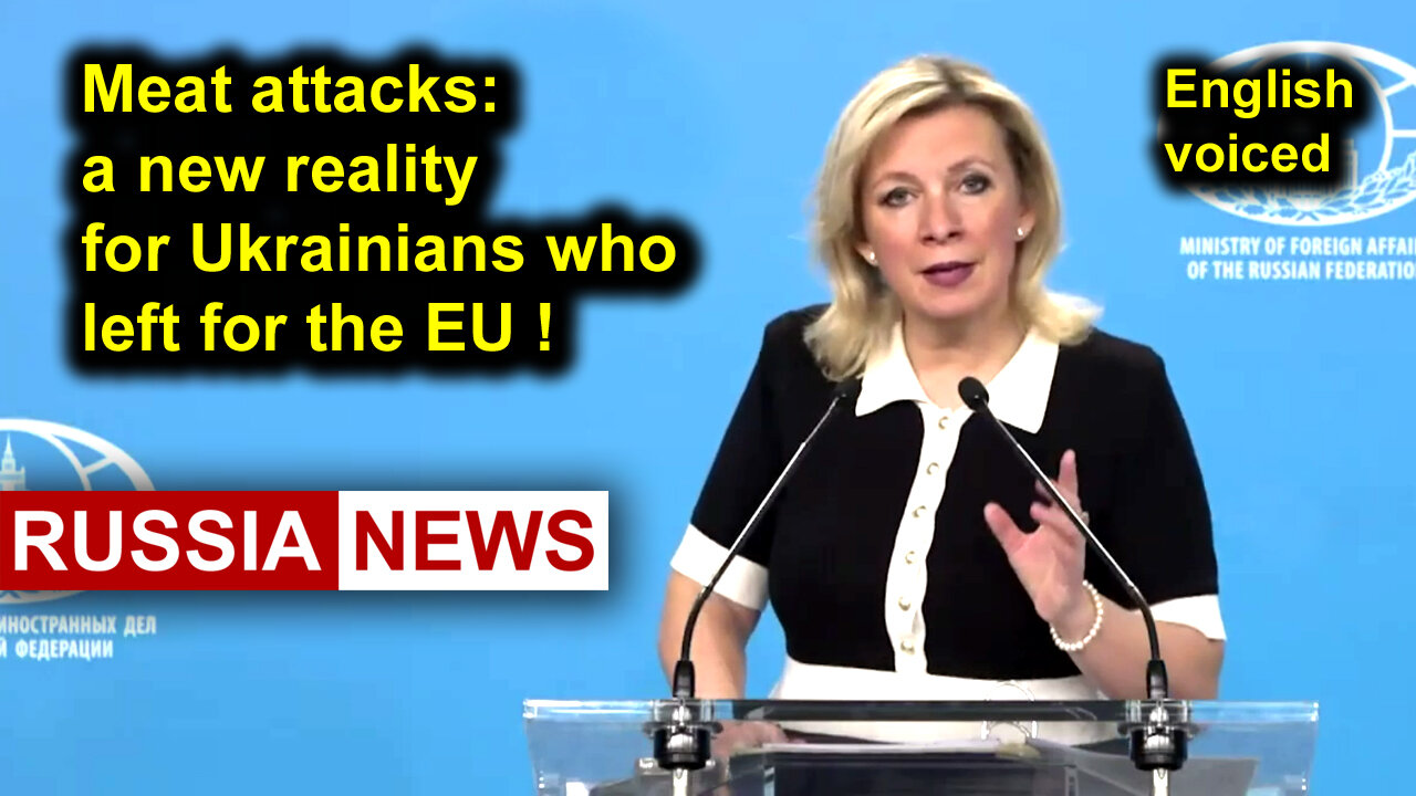 Meat attacks: a new reality for Ukrainians who left for the EU! Zakharova, Russia