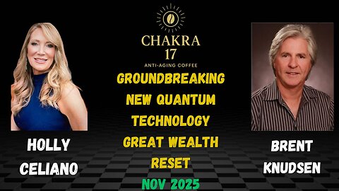 Holly Celiano & Brent Knudsen Discuss Groundbreaking New Quantum Technologies In The Great Reset