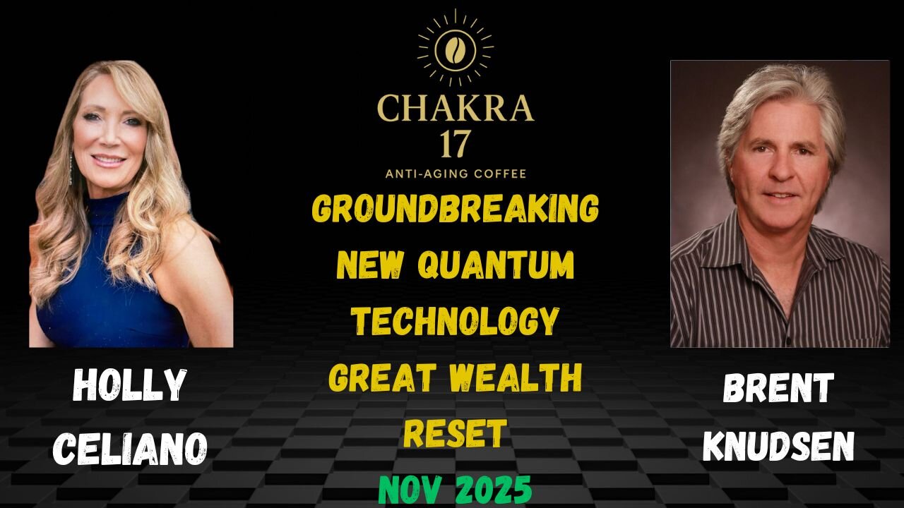 Holly Celiano & Brent Knudsen Discuss Groundbreaking New Quantum Technologies In The Great Reset