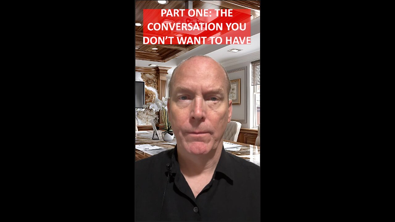Part 1: The Conversation You Don't Want to Have