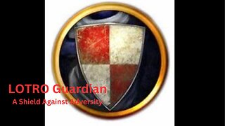 Lord of the Rings Online - Guardian level 15 class quest - A Shield Against Adversity
