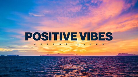 George Janko - Positive Vibes (Official Audio)
