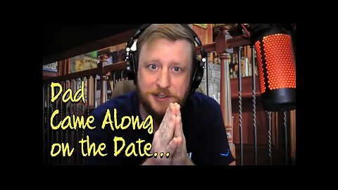 Roman Be Reddits - Dating Hell - Dad Came on the Date