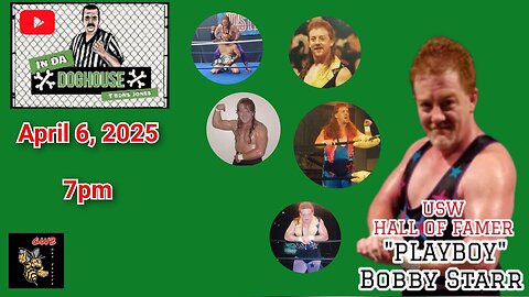 In Da DOGHOUSE (Ep. 27) Special Guest "PLAYBOY" Bobby Starr