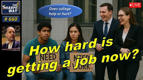Sharpe Way No. 660! 📉 How Hard is Getting a Job Now? 💼 LIVE Discussion!