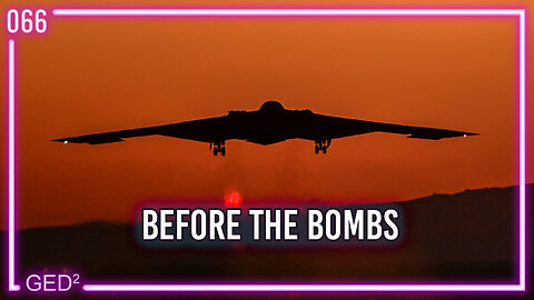 066 – Before the Bombs