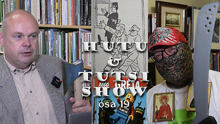 Hutu & Tutsi Show. Osa 19.