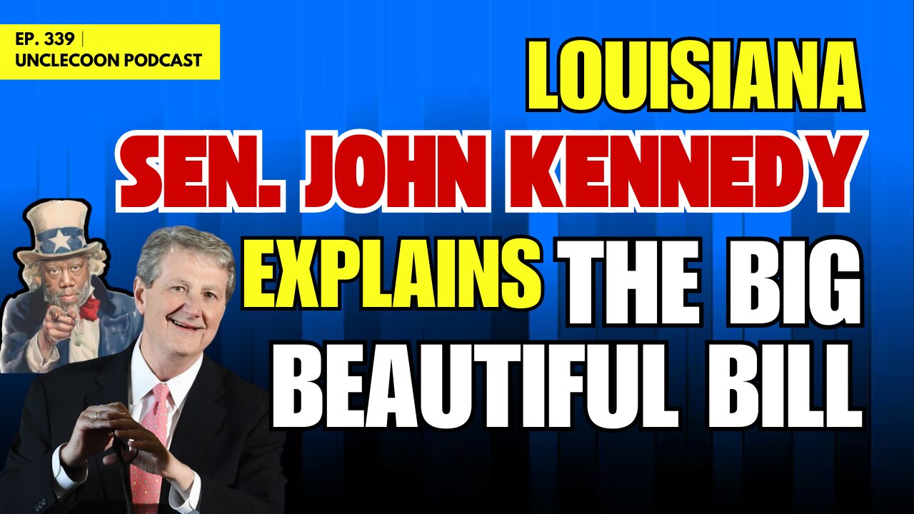 EP 339 | John Kennedy explains the Big Beautiful Bill | Big Beautiful Bill Uncovered by John Kennedy