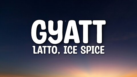 Latto, Ice Spice - GYATT (Lyrics)