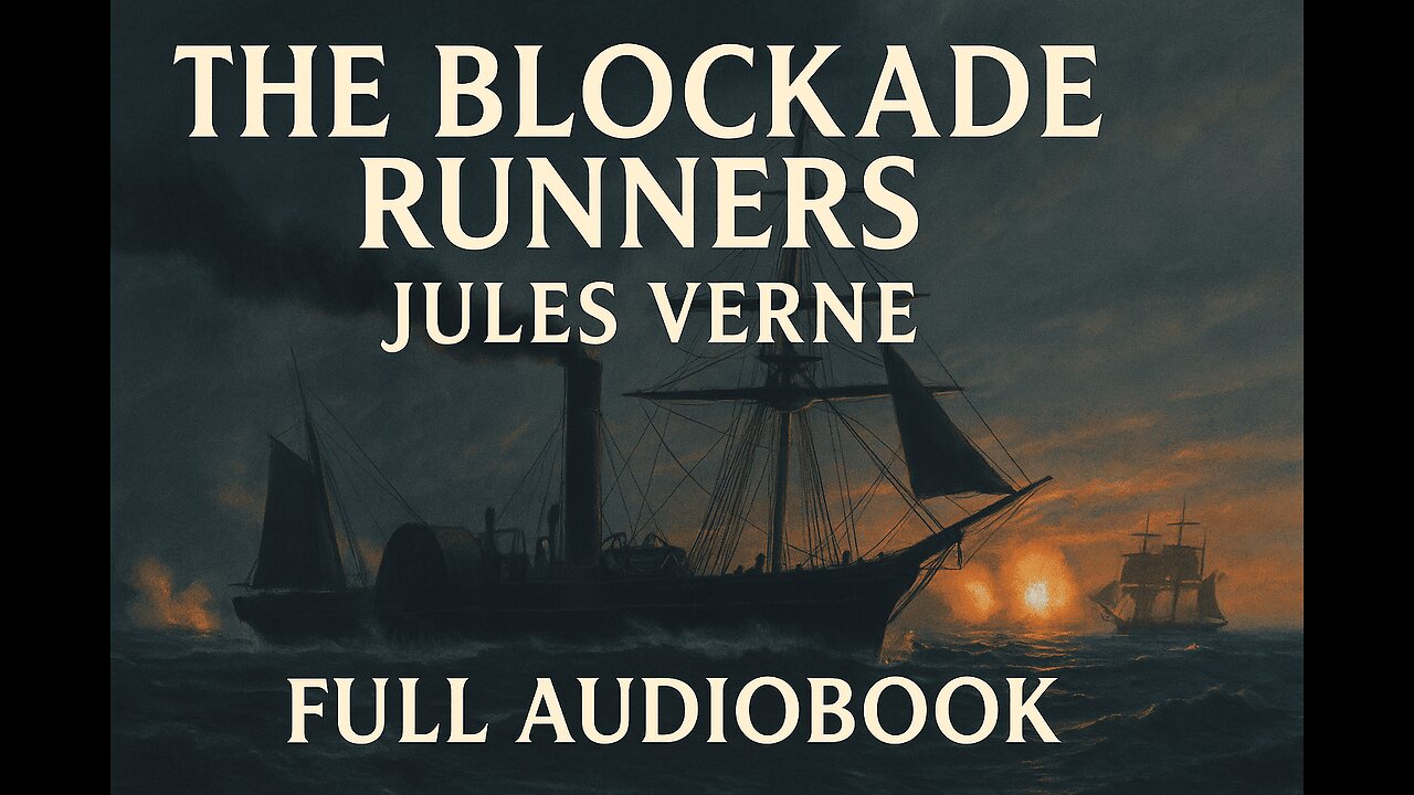 The Blockade Runners (1871) by Jules Verne | Full Audiobook | Classic Adventure
