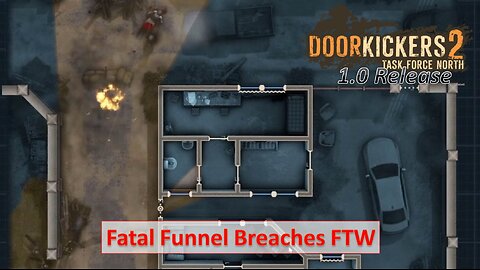 Fatal Funnel Breaches FTW - Never See, Never Be Missions l Door Kickers 2